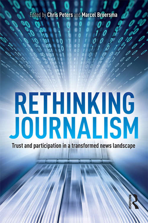 Book cover of Rethinking Journalism: Trust and Participation in a Transformed News Landscape