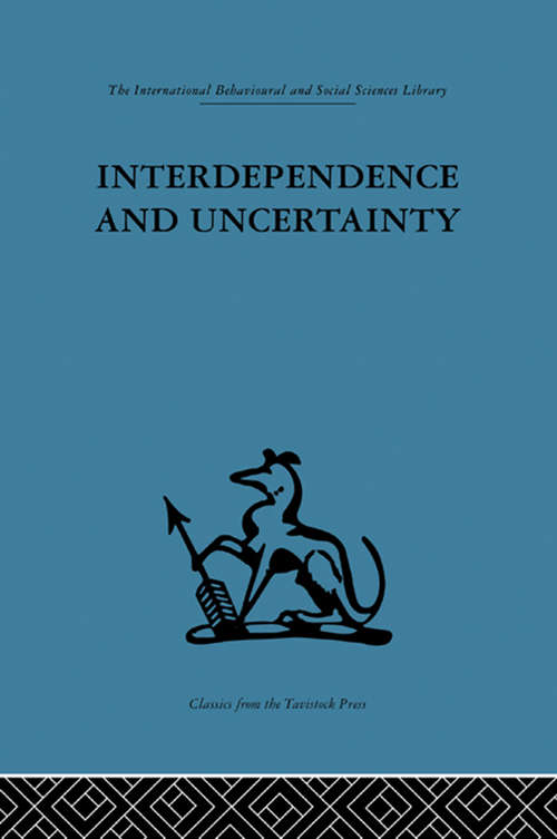 Book cover of Interdependence and Uncertainty: A study of the building industry