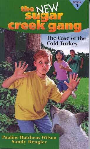 Book cover of The Case of the Cold Turkey (The New Sugar Creek Gang #3)