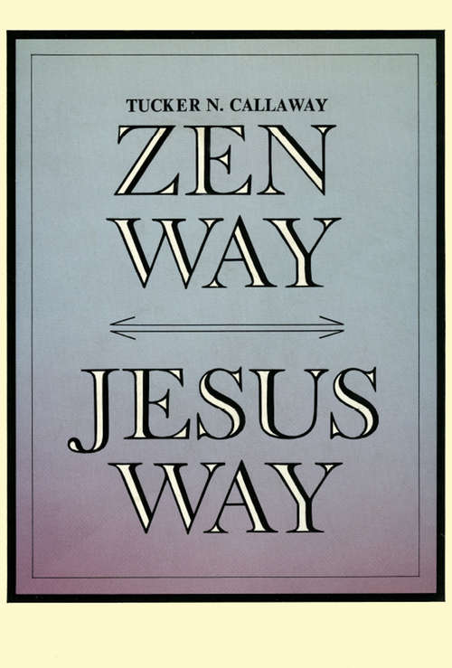 Book cover of Zen Way - Jesus Way
