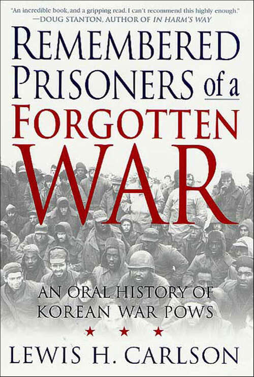 Book cover of Remembered Prisoners of a Forgotten War: An Oral History of Korean War POWs