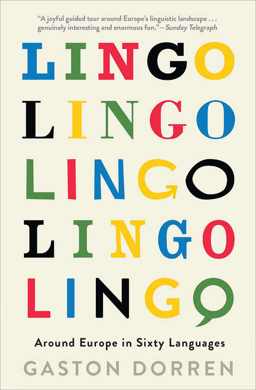 Book cover of Lingo: Around Europe in Sixty Languages