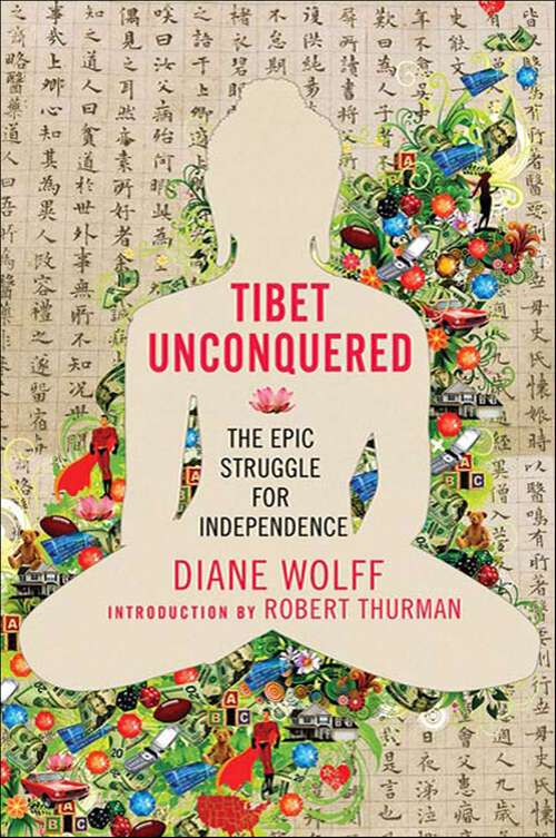 Book cover of Tibet Unconquered: The Epic Struggle for Independence