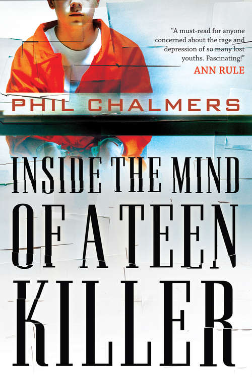 Book cover of Inside the Mind of a Teen Killer