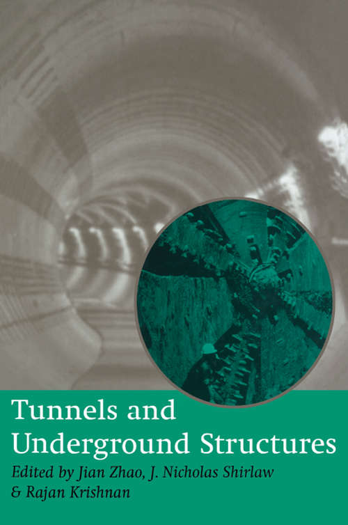 Tunnels and Underground Structures: Proceedings Tunnels & Underground Structures, Singapore 2000