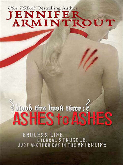Book cover of Blood Ties Book Three: Ashes to Ashes