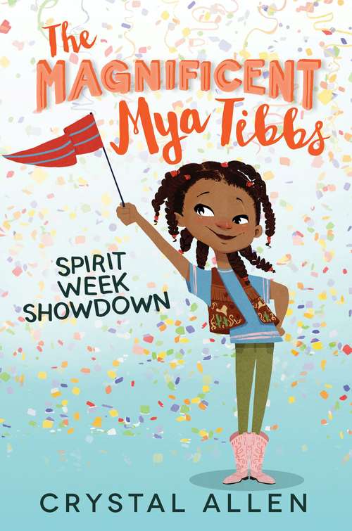 Book cover of The Magnificent Mya Tibbs: Spirit Week Showdown (Magnificent Mya Tibbs Ser. #1)