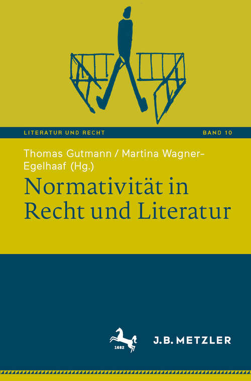 Book cover of Normativität in Recht und Literatur (Literatur und Recht #10)