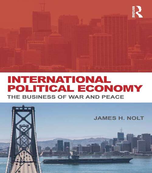 Book cover of International Political Economy: The Business of War and Peace