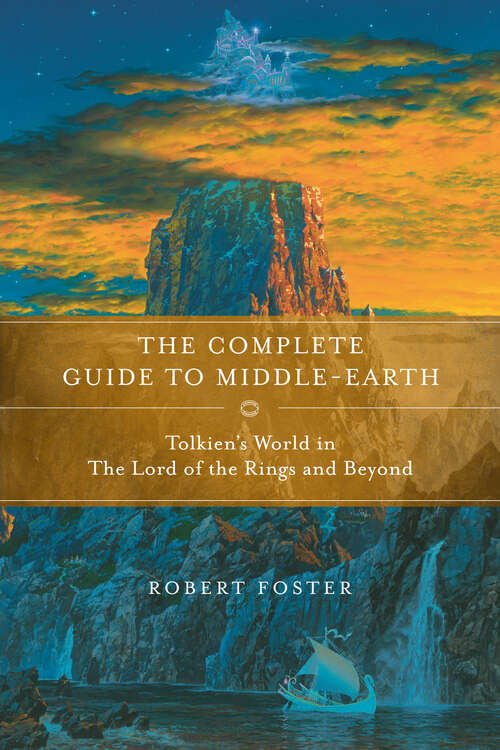 Book cover of The Complete Guide to Middle-earth: Tolkien's World in The Lord of the Rings and Beyond