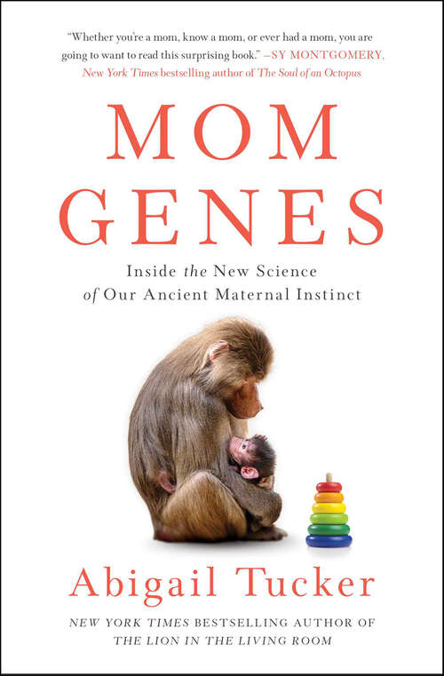Book cover of Mom Genes: Inside the New Science of Our Ancient Maternal Instinct