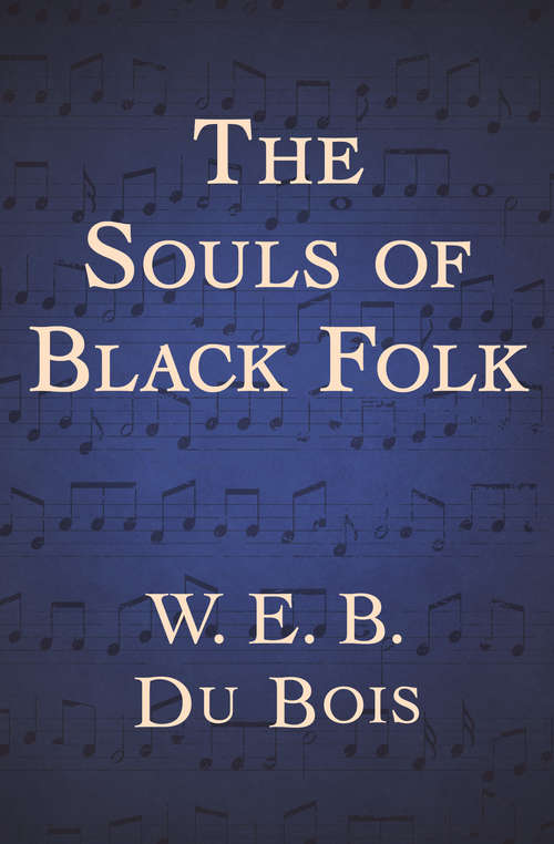 The Souls of Black Folk: [annotated]