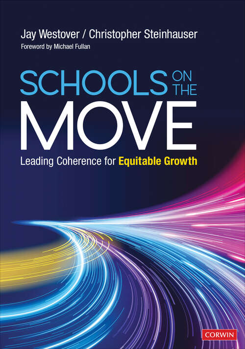 Schools on the Move: Leading Coherence for Equitable Growth