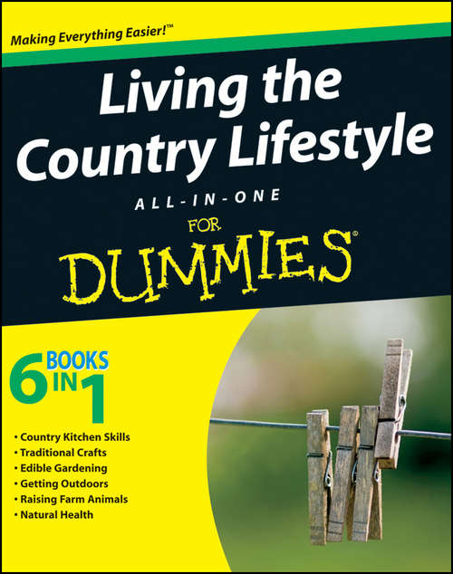 Book cover of Living the Country Lifestyle All-In-One For Dummies