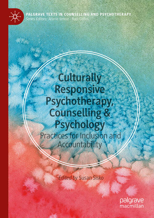 Book cover of Culturally Responsive Psychotherapy, Counselling & Psychology: Practices for Inclusion and Accountability (Palgrave Texts in Counselling and Psychotherapy)