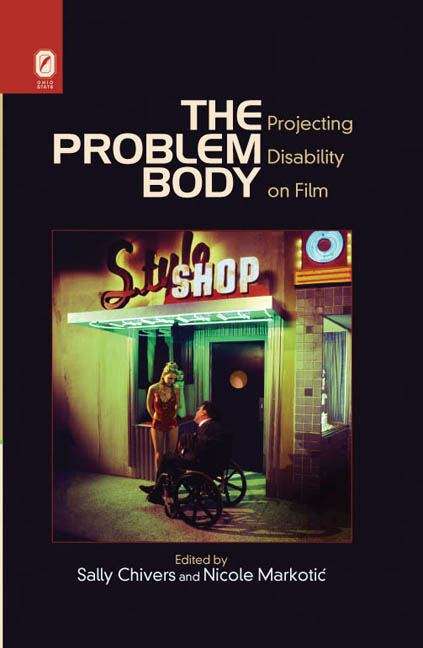 Book cover of The Problem Body: Projecting Disability on Film