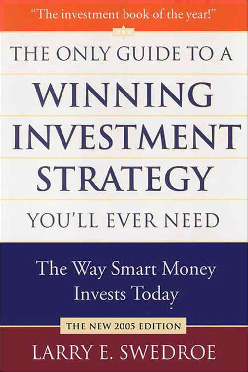 Book cover of The Only Guide to a Winning Investment Strategy You'll Ever Need: The Way Smart Money Invests Today