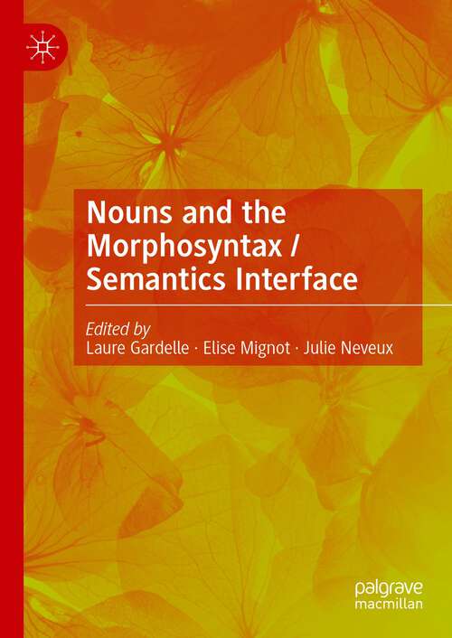 Book cover of Nouns and the Morphosyntax / Semantics Interface (2024)