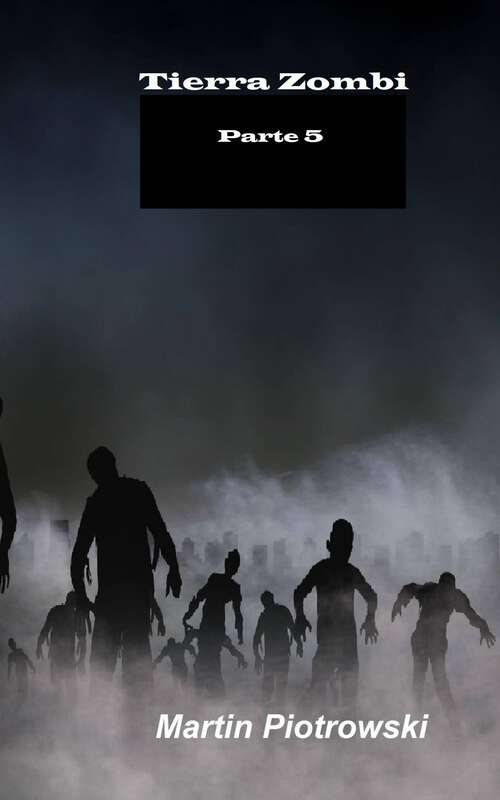 Book cover of Tierra Zombi: Parte 5