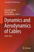 Dynamics and Aerodynamics of Cables: ISDAC 2023 (Lecture Notes in Civil Engineering #399)