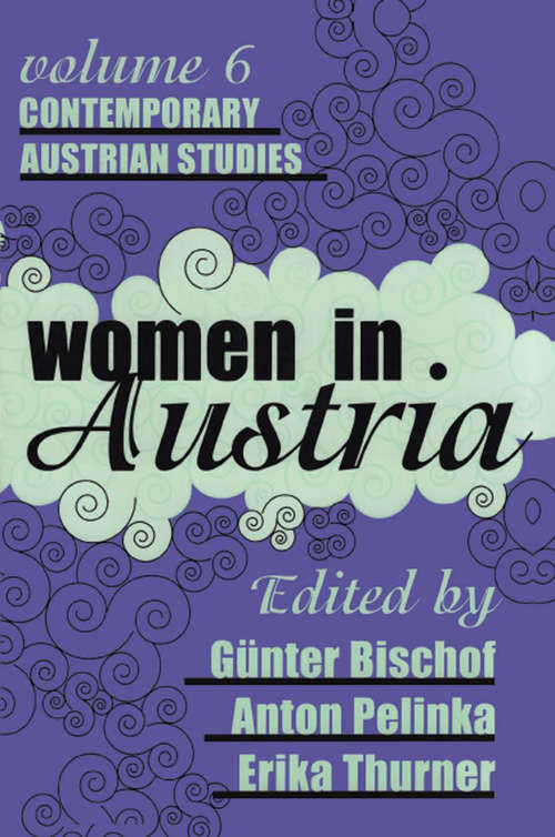 Women in Austria (Contemporary Austrian Studies #Vol. 6)