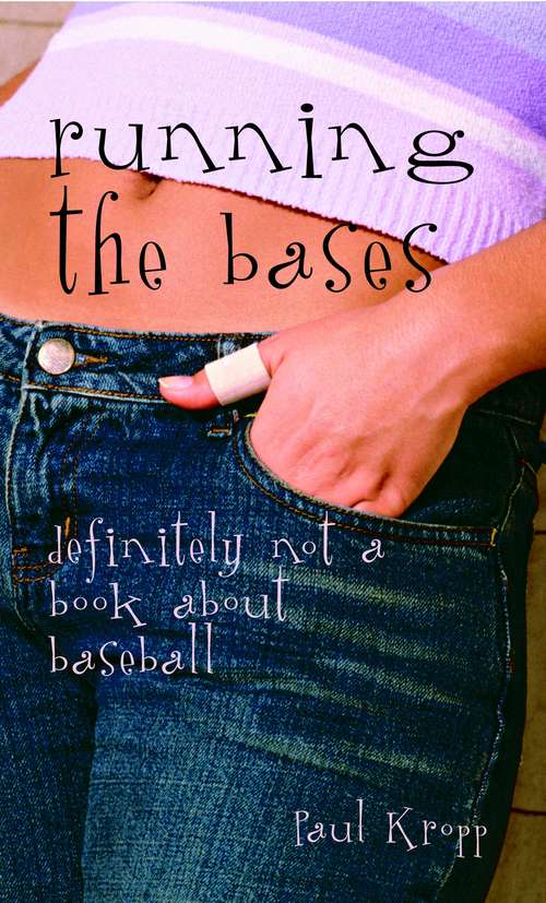 Book cover of Running the Bases: Definitely Not a Book About Baseball (Running the Bases)