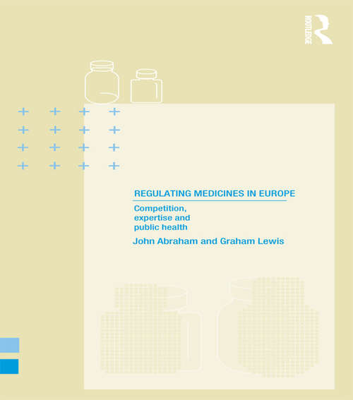 Book cover of Regulating Medicines in Europe: Competition, Expertise and Public Health