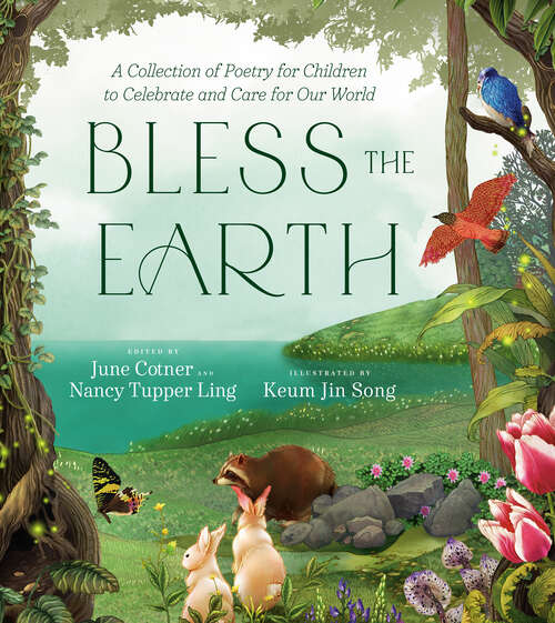 Book cover of Bless the Earth: A Collection of Poetry for Children to Celebrate and Care for Our World