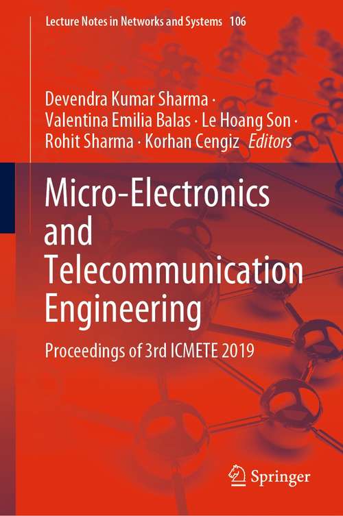 Micro-Electronics and Telecommunication Engineering: Proceedings of 3rd ICMETE 2019 (Lecture Notes in Networks and Systems #106)