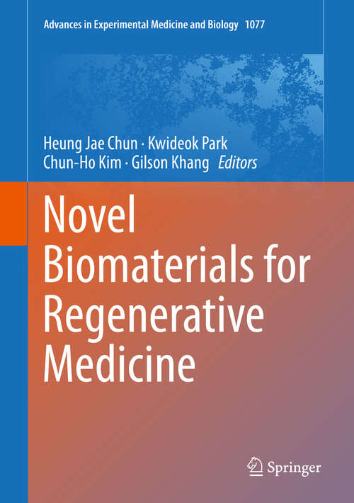 Novel Biomaterials for Regenerative Medicine (Advances in Experimental Medicine and Biology #1077)