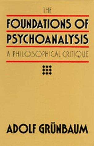 Book cover of The Foundations of Psychoanalysis: A Philosophical Critique