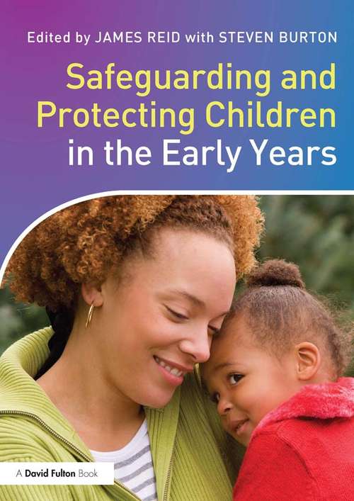 Safeguarding and Protecting Children in the Early Years