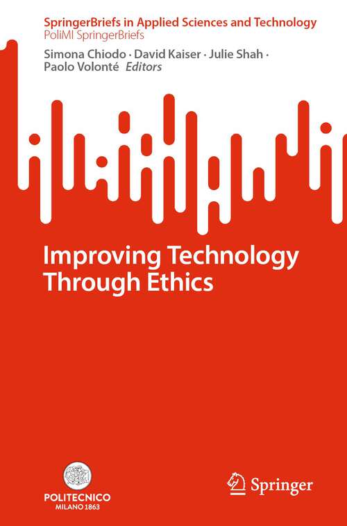 Book cover of Improving Technology Through Ethics (2024) (SpringerBriefs in Applied Sciences and Technology)