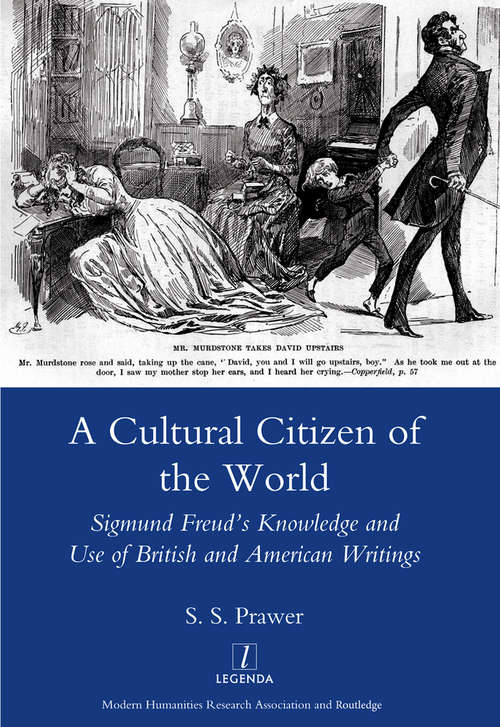 Book cover of A Cultural Citizen of the World: Sigmund Freud's Knowledge and Use of British and American Writings