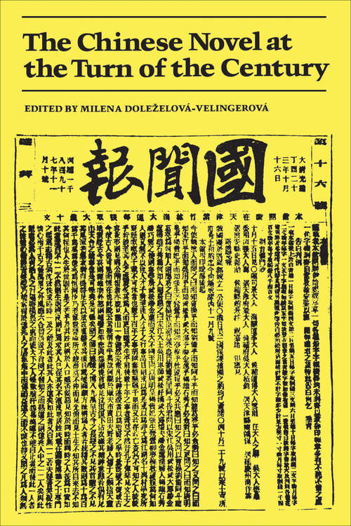 Book cover of The Chinese Novel at the Turn of the Century