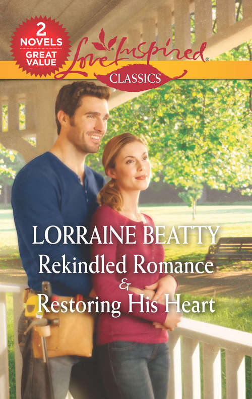 Rekindled Romance & Restoring His Heart