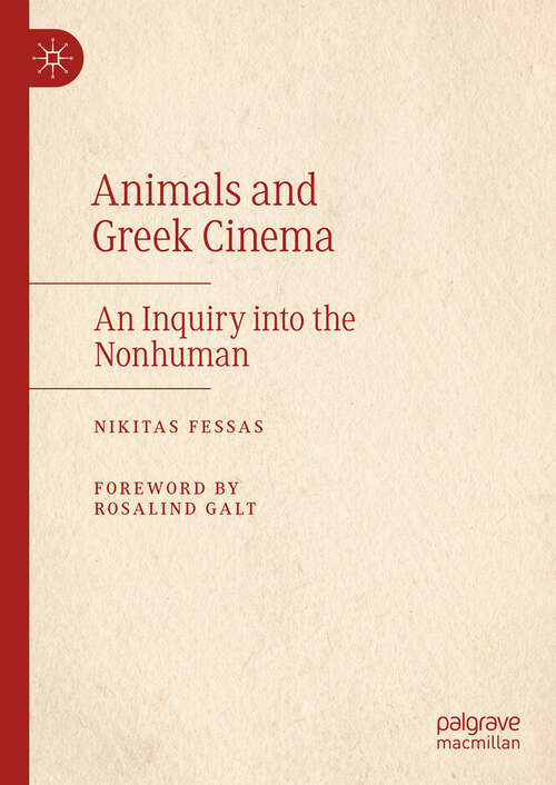 Book cover of Animals and Greek Cinema: An Inquiry into the Nonhuman
