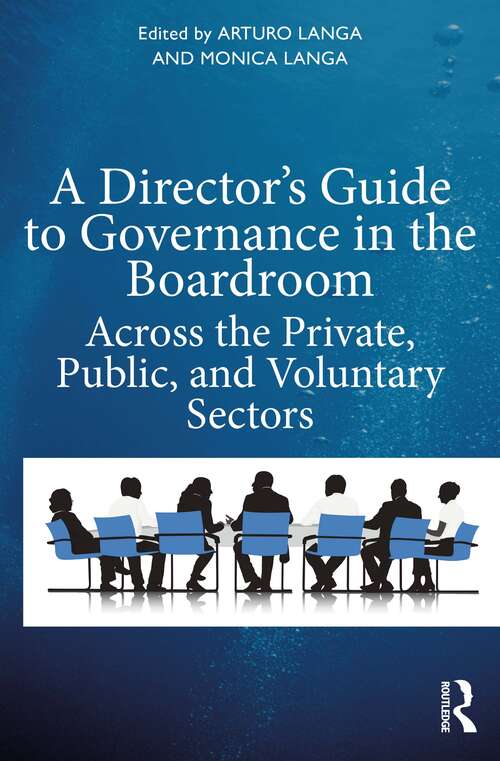 Book cover of A Director's Guide to Governance in the Boardroom: Across the Private, Public, and Voluntary Sectors