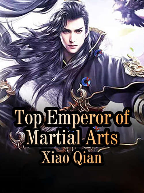 Top Emperor of Martial Arts: Volume 16 (Volume 16 #16)