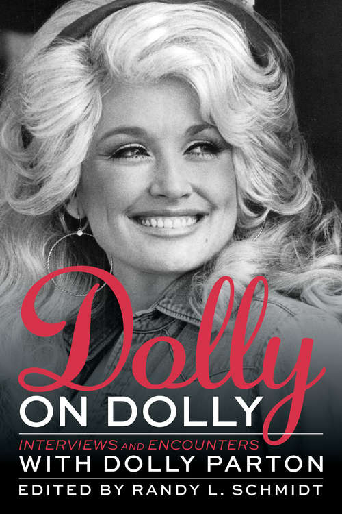 Book cover of Dolly on Dolly: Interviews and Encounters with Dolly Parton