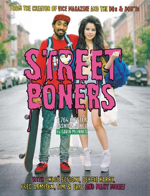 Book cover of Street Boners: 1,764 Hipster Fashion Jokes