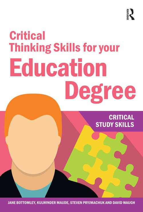 Book cover of Critical Thinking Skills for your Education Degree (1) (Critical Study Skills)