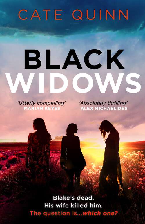 Black Widows: Blake's dead. His wife killed him. The question is… which one?