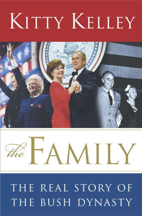Book cover of The Family: The Real Story of the Bush Dynasty