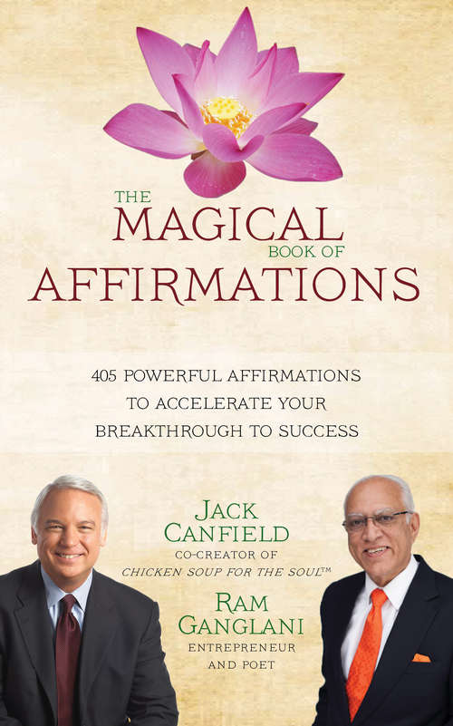 Book cover of The Magical Book of Affirmations: 405 Powerful Affirmations to Accelerate Your Breakthrough to Success