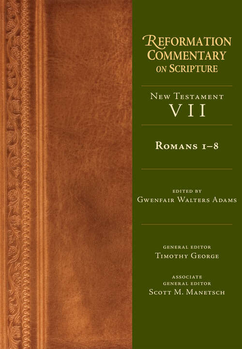 Book cover of Romans 1-8 (Reformation Commentary on Scripture)