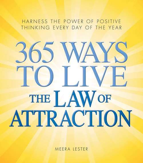 Book cover of 365 Ways to Live the Law of Attraction