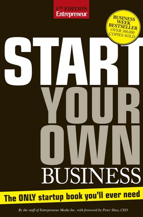 Book cover of Start Your Own Business: The Only Start-Up Book You'll Ever Need (Fifth Edition)
