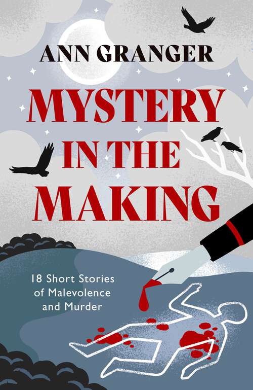 Book cover of Mystery in the Making: Eighteen short stories of murder, mystery and mayhem