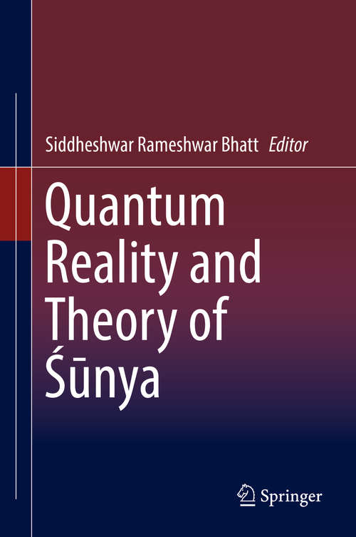 Book cover of Quantum Reality and Theory of Śūnya (1st ed. 2019)